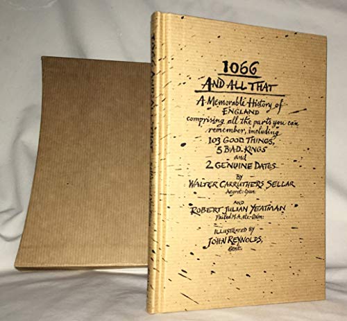 Stock image for 1066 And All That: A Memorable History of England, Comprising All the Parts You Can Remember, Including 103 Good Things, 5 Bad Kings, and 2 Genuine Dates for sale by Wonder Book