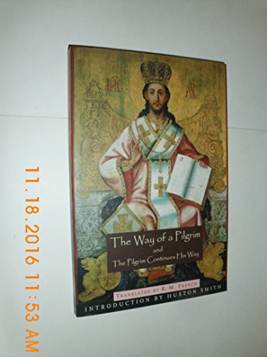 9780965059886: The Way of a Pilgrim and The Pilgrim Continues His Way (Translated from Russian) (Mystical Classics of the World)