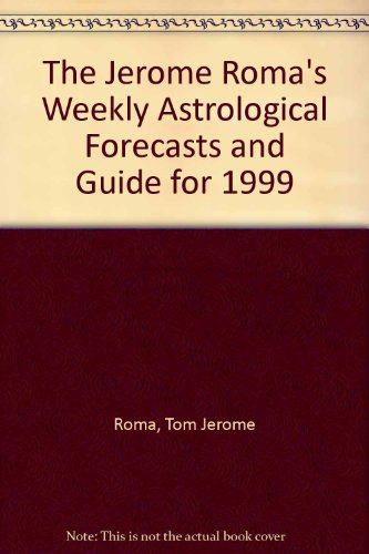 Stock image for Tom Jerome Roma's Weekly Astrological Forecasts and Guide for 1999 : The Practitioner's Datebook for sale by All About Authors