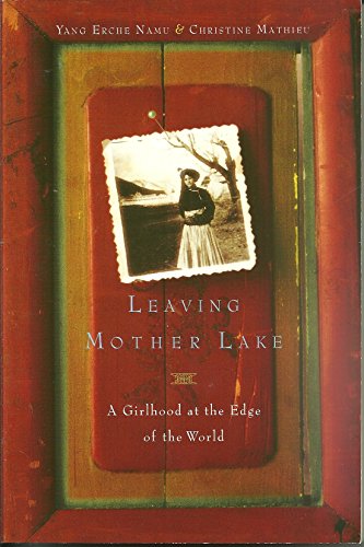 Imagen de archivo de Leaving Mother Lake (A girlhood at the Edge of the World) a la venta por SecondSale