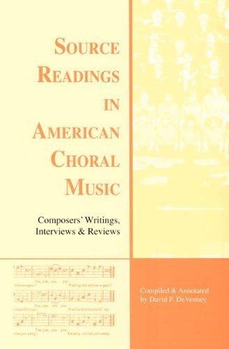 Imagen de archivo de Source Readings in American Choral Music: Composers' Writings, Interviews, & Reviews (Monographs & Bibliographies in American Music) a la venta por HPB-Red