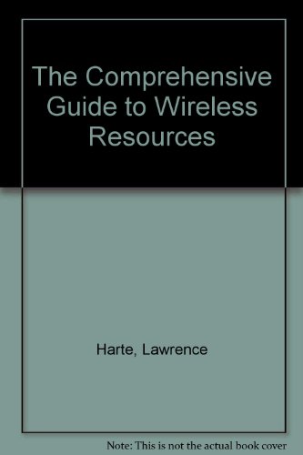 9780965065825: The Comprehensive Guide to Wireless Resources