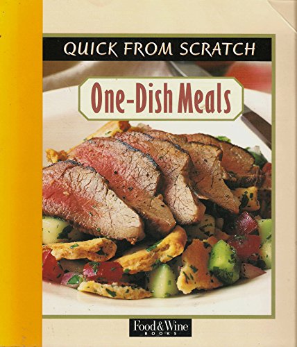 Stock image for Quick from Scratch: One-Dish Meals for sale by Better World Books