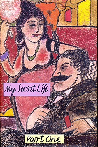 Beispielbild fr My Secret Life - Part One (Vols. I and II) zum Verkauf von Better World Books