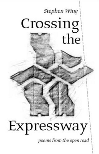 Stock image for Crossing the Expressway: Poems from the Open Road for sale by Wonder Book