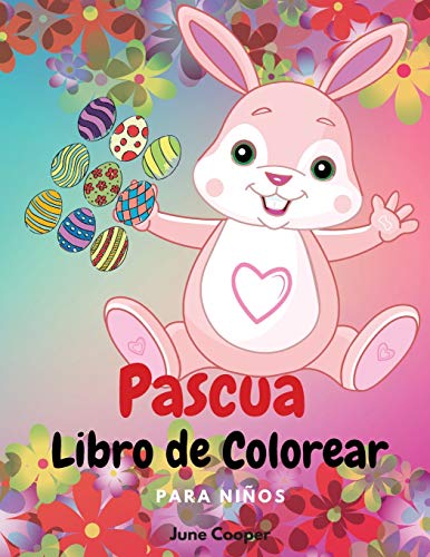 Imagen de archivo de Pascua Libro de Colorear para Ni�os: Simp�ticos conejitos - Cestas de Pascua - Huevos de Pascua - Tema de primavera - Ni�os y ni�as de 4 a 8 a�os, 8 a 12 a�os (Spanish Edition) a la venta por Wonder Book