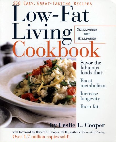 Stock image for Low-Fat Living Cookbook: 250 Easy, Great-Tasting Recipes for sale by More Than Words