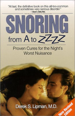 Beispielbild fr Snoring from A to ZZZZ: Proven Cures for the Night's Worst Nuisance zum Verkauf von WorldofBooks