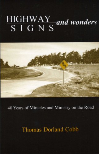 Imagen de archivo de Highway Signs and Wonders: 40 Years of Miracles and Ministry on the Road a la venta por Better World Books: West