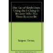 Beispielbild fr The Tao of Birth Days: Using the I-Ching to Become Who You Were Born to Be zum Verkauf von Better World Books