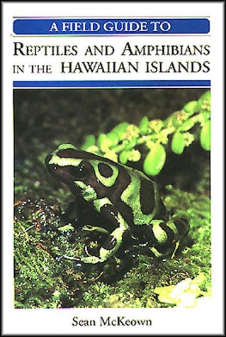 9780965073103: A Field Guide to Reptiles and Amphibians in the Hawaiian Island