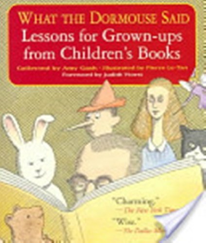Imagen de archivo de What the Dormouse Said: Lessons for Grown-Ups from Children's Books a la venta por Abacus Bookshop