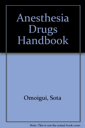 9780965076784: Sota Omoigui's Anesthesia Drugs Handbook