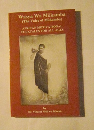 Wasya wa Mu kamba =: The voice of Mu kamba : African motivational folktales for all ages