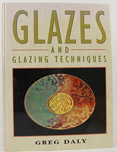 Stock image for Glazes and Glazing Techniques: A Glaze Journey for sale by Smith Family Bookstore Downtown