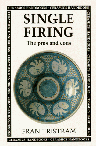 Stock image for Single Firing: The Pros and Cons for sale by GF Books, Inc.