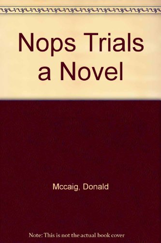 Stock image for Nops Trials a Novel for sale by Better World Books: West