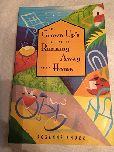 Stock image for Grown Up's Guide to Running Away from Home for sale by Bookmans