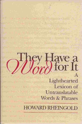 Imagen de archivo de They Have a Word for It: Lighthearted Lexicon of Untranslatable Words & Phrases a la venta por Gulf Coast Books