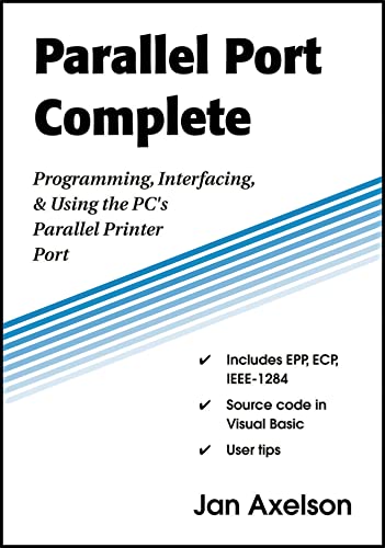Beispielbild fr Parallel Port Complete: Programming, Interfacing, & Using the PCs Parallel Printer Port zum Verkauf von HPB-Diamond