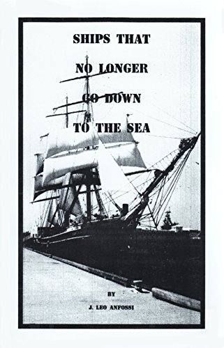 Imagen de archivo de Ships That No Longer Go Down to the Sea a la venta por ThriftBooks-Dallas