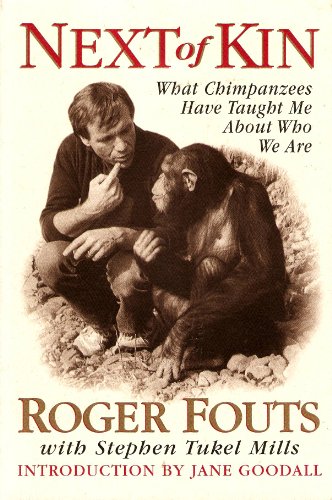 Stock image for Next of Kin: What Chimpanzees Have Taught Me About Who We Are [ILLUSTRATED] for sale by Wonder Book