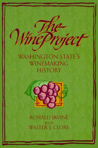 9780965083492: The Wine Project: Washington State's Winemaking History