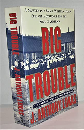 Beispielbild fr Big Trouble a Murder In a Small Western zum Verkauf von Better World Books