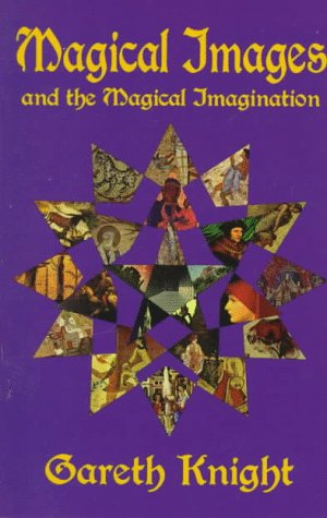 9780965083935: Magical Images and the Magical Imagination: A Practical Handbook for Self Transformation Using the Techniques of Creative Visualization and Meditation