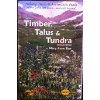 Imagen de archivo de Timber, Talus & Tundra: Hiking Trails & Mountain Peaks of the Gunnison Basin . and a Bit Beyond a la venta por HPB-Red