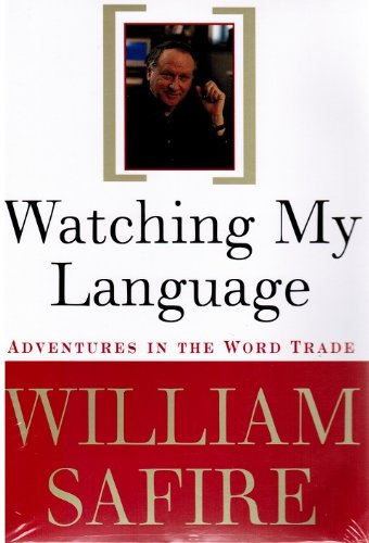 Imagen de archivo de Watching My Language: Adventures in the Word Trade a la venta por Open Books