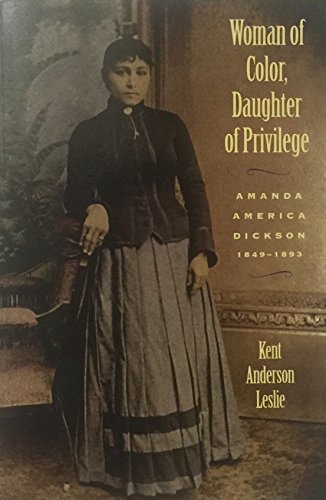 Beispielbild fr Woman of Color, Daughter of Privilege: Amanda America Dickson, 1849-1893 zum Verkauf von More Than Words