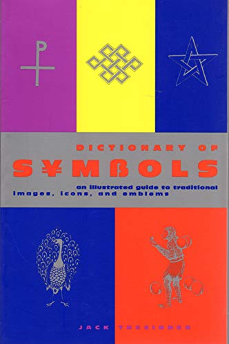 Imagen de archivo de Dictionary of Symbols an Illustrated Guide to Tradit a la venta por Wonder Book
