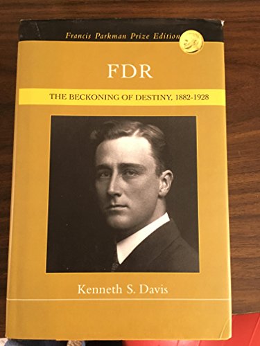 Beispielbild fr FDR: The Beckoning of Destiny, 1882-1928 (1882-1928: A History) zum Verkauf von Half Price Books Inc.