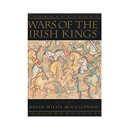 Stock image for Wars of the Irish Kings: a Thousand Years of Struggle, From the Age of Muth Through the Reign of Queen Elizabeth I for sale by Abacus Bookshop