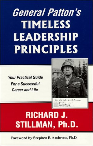 Imagen de archivo de General Patton's Timeless Leadership Principles : Your Practical Guide for a Successful Career and Life a la venta por Better World Books