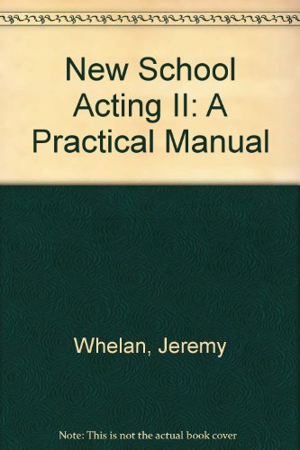 Stock image for New School Acting II - A Practical Manual for sale by HPB Inc.