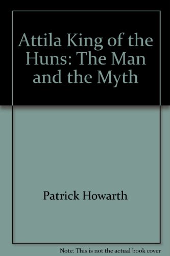 9780965092647: Attila, King of the Huns: Man and Myth