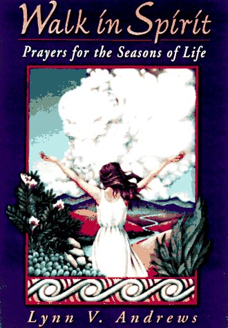Beispielbild fr Walk in Spirit : Prayers for the Seasons of Life zum Verkauf von Better World Books