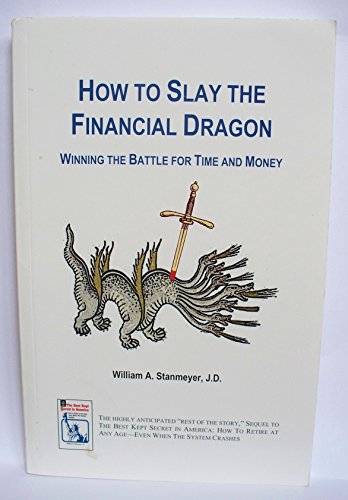 Beispielbild fr How to Slay the Financial Dragon zum Verkauf von Better World Books