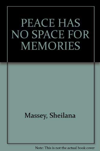 Peace Has No Space For Memories