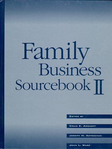 Family Business Sourcebook II (9780965101103) by Aronoff, Craig E.; Ward, John L.; Astrachan, Joseph H.