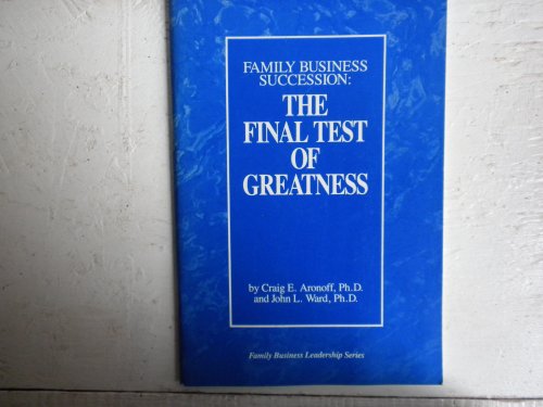 Beispielbild fr Family Business Succession: The Final Test of Greatness zum Verkauf von ThriftBooks-Atlanta