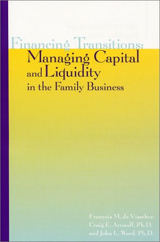 Beispielbild fr Financing Transitions: Managing Capital and Liquidity in the Family Business zum Verkauf von Redux Books