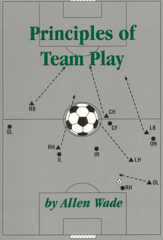 Imagen de archivo de Soccer : Principles of Team Play a la venta por Better World Books