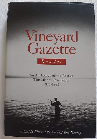 Stock image for Vineyard gazette reader: An anthology of the best of the island newspaper, 1970-1995 for sale by SecondSale