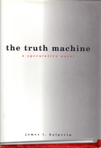 Stock image for Truth Machine : A Novel of Things Come for sale by Better World Books: West