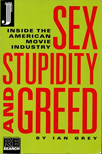 Imagen de archivo de Sex, Stupidity and Greed: Inside the American Movie Industry a la venta por Gulf Coast Books