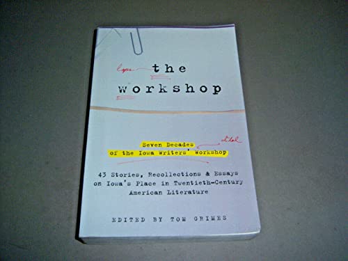 Beispielbild fr The Workshop: Seven Decades Of The Iowa Writers' Workshop. zum Verkauf von Better World Books