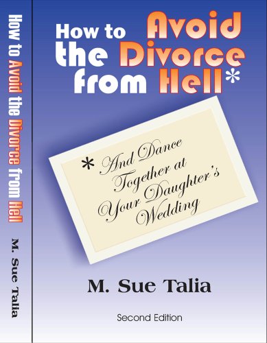 Imagen de archivo de How to Avoid the Divorce From Hell: (and dance together at your daughters wedding) a la venta por SecondSale